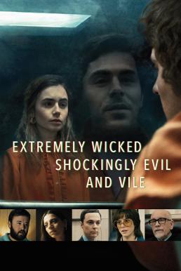 Extremely Wicked Shockingly Evil and Vile (2019)
